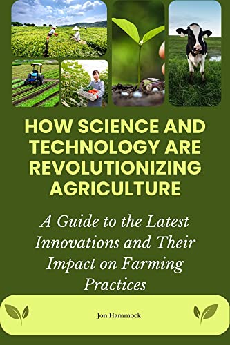 Revolutionizing Agriculture with Innovative Technologies